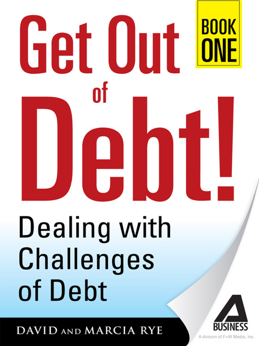 Get Out of Debt! Book One (eBook): Dealing With Challenges of Debt